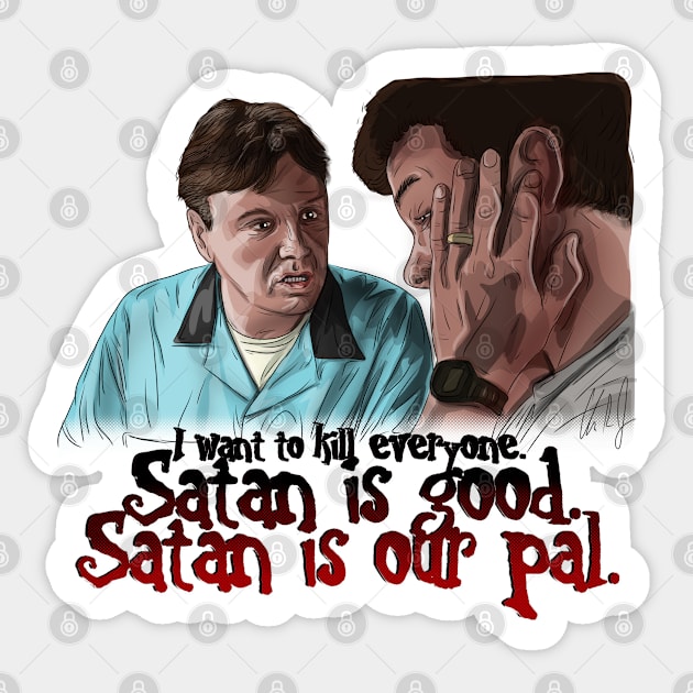 The Burbs: You're Chanting Sticker by 51Deesigns